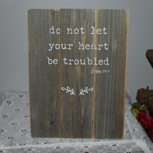 do not let your heart be troubled Bible Verse Wood Sign Farmhouse Decor